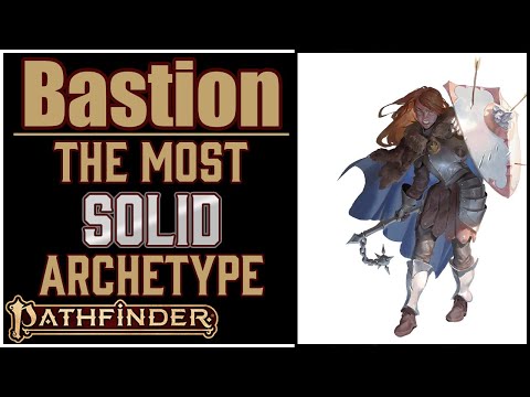 Why Bastion is Awesome in Pathfinder 2e
