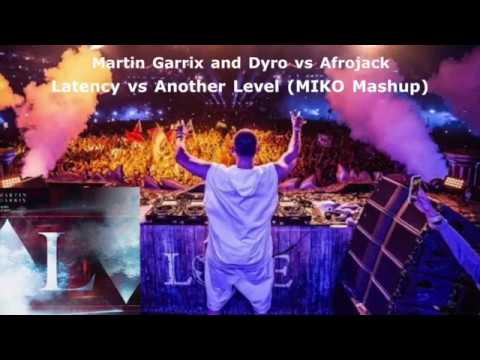 Martin Garrix and Dyro vs Afrojack - Latency vs Another Level (MIKO Mashup)