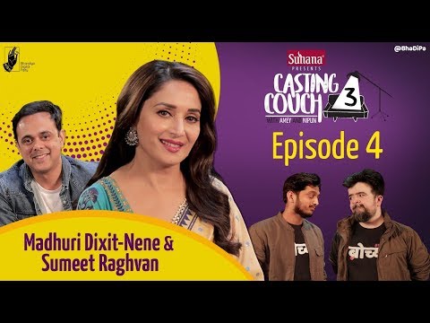 Casting Couch S3E4 Madhuri Dixit-Nene, Sumeet Raghvan with Amey & Nipun | #CCWAN3 #bhadipa