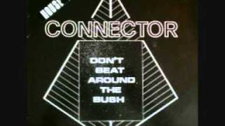 Connector - Don't Beat Around The Bush.1987