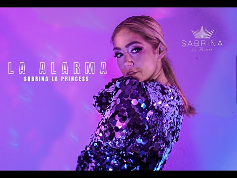Sabrina La Princess - La Alarma (Video Oficial)