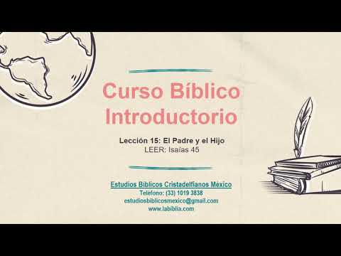 C01 Curso Bíblico Introductorio Lección 15 de 22: El Padre y el Hijo