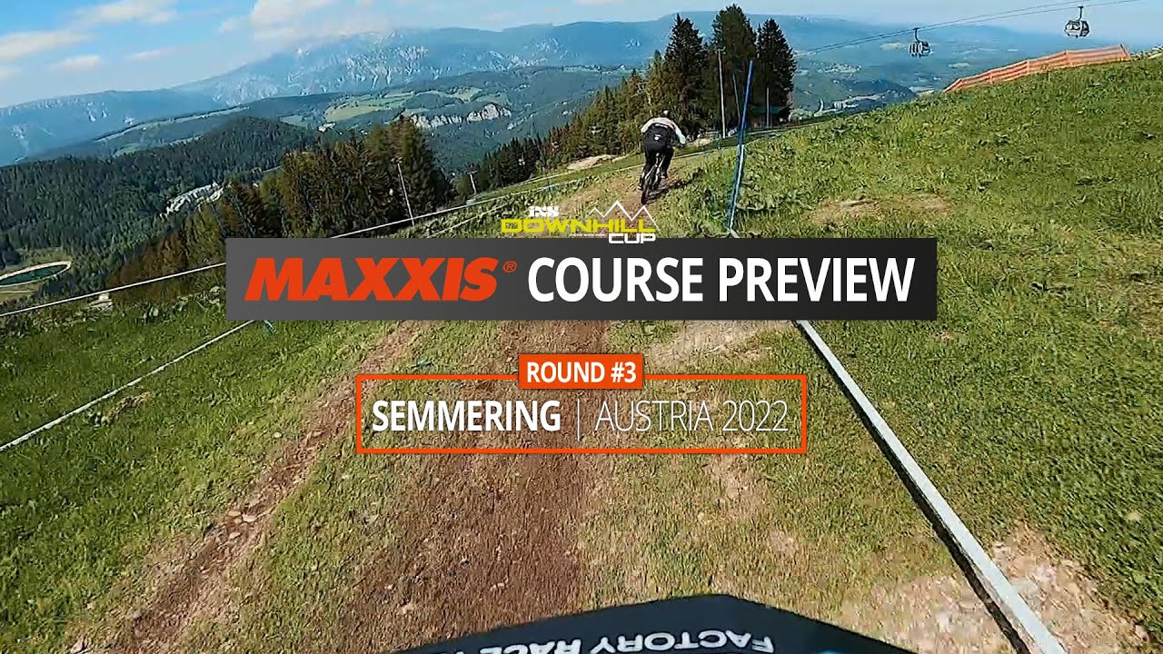 iXS EDC #3 Semmering 2022 - Maxxis Course Preview