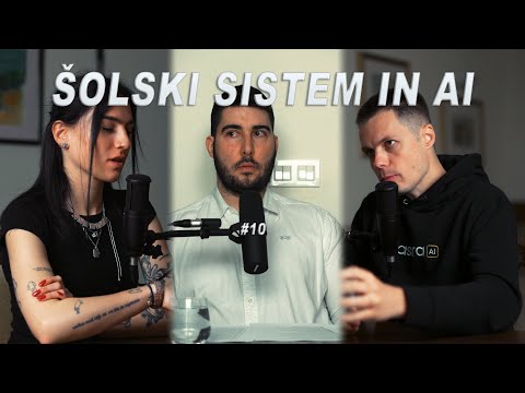 PRIHODNOST IZOBRAŽEVANJA / PODCAST #10 [Andrej Škraba, Karin Samsa]