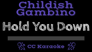 Childish Gambino • Hold You Down (CC) [Karaoke Instrumental Lyrics]