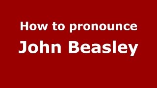 How to pronounce John Beasley
