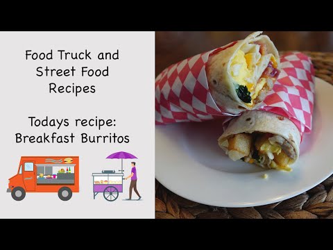 Breakfast Burritos Food Truck and Street Food Recipes