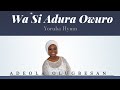 Wa Si Adura Owuro - (Yoruba Hymn) - Full Track- Lyrics-Yoruba Music-Video-Popular song