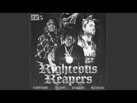 Righteous Reapers (feat. Sykobob, WizDaWizard & Wam SpinThaBin)