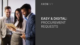 Formulare und Anträge digitalisieren: Beschaffungsantrag - Prozessautomatisierung mit Axon Ivy