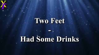 Download lagu Two Feet - Had Some Drinks (Lyrics) mp3 Download lagu Two Feet - Had Some Drinks (Lyrics) mp3