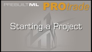 PROtrade  |  Starting a New Project