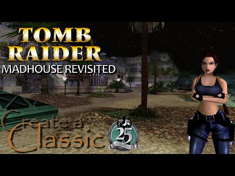 Tomb Raider CAC 2021 - Madhouse Revisited Walkthrough