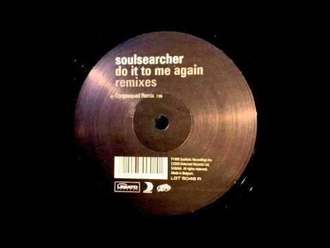 Soulsearcher - Do It To Me Again (Conga Squad Remix)