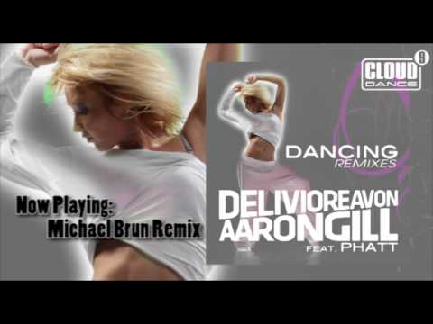 Delivio Reavon & Aaron Gill feat. Phatt - Dancing (Michael Brun Remix)