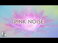 Pink Noise 🎧 1 HOUR