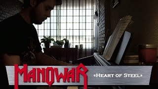 &quot;Heart of Steel&quot; by Manowar (Piano Cover)