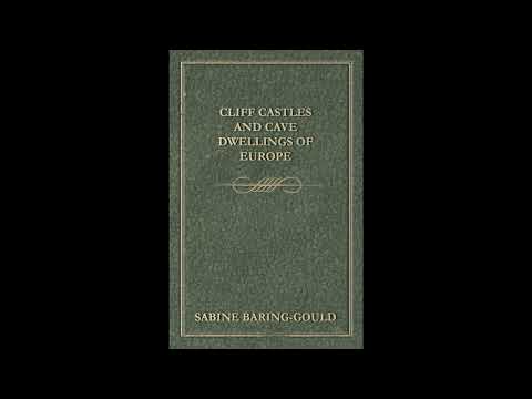 Cliff Castles and Cave Dwellings of Europe by S. Baring-Gould — free full audiobook