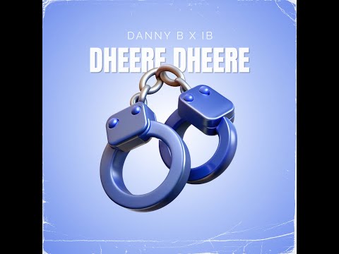 DANNY B X IB | Dheere Dheere - Skepta & Slim
