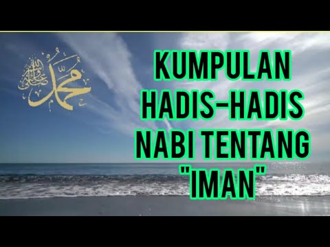 Dibacakan Kumpulan Hadis-Hadis Nabi Tentang Iman