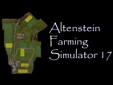 Farming Simulator 17 - Map First Impressions - Altenstein