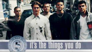 Five - It&#39;s The Things You Do (1998) (LenMo Edit) (UK/US Albums &amp; Radio Versions) [AUDIO]
