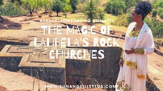 The magic of Lalibela's rock-hewn churches