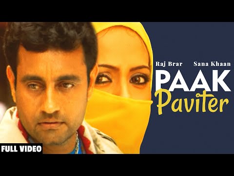 Paak Paviter (Official Video) | Raj Brar | Sana Khaan | Desi PoP 4 | Team Music Entertainment