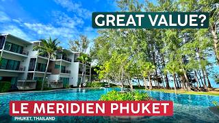 The Best Value Resort in Phuket? 🇹🇭 | LE MERIDIEN MAI KHAO PHUKET Review