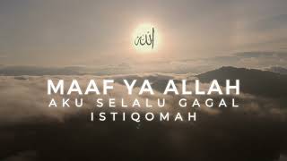 Download lagu MAAFKAN AKU YA ALLAH FULL VERSION mp3