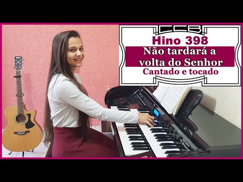Hino CCB 398 Não tardará a volta do Senhor