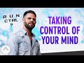 Taking Control Of Your Mind | Pastor Steven Furtick | Elevation Church