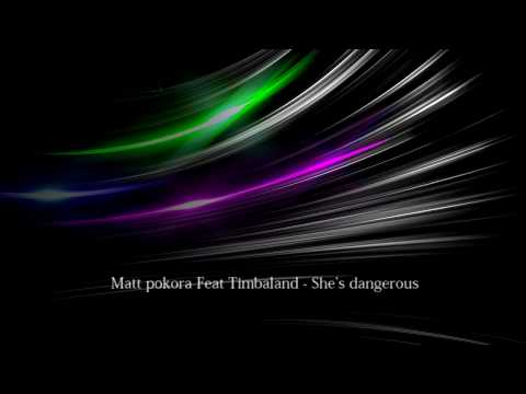 Matt pokora feat, Timbaland - She´s dangerous