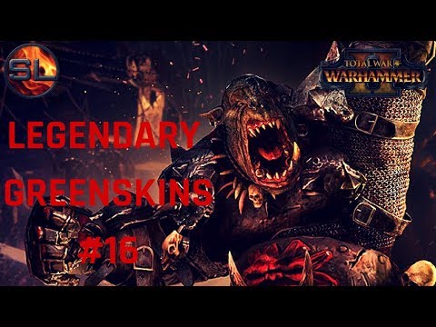 Total War: Warhammer 2 - Legendary Greenskins Campaign (Mortal Empires) #16