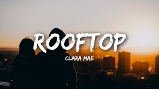 Clara Mae - Rooftop (Lyrics)