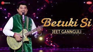 Betuki Si  - Zee Music Originals | Jeet Gannguli | Anvita Dutt