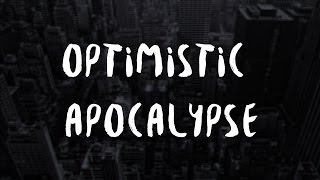 Optimistic Apocalypse - Your Ghost