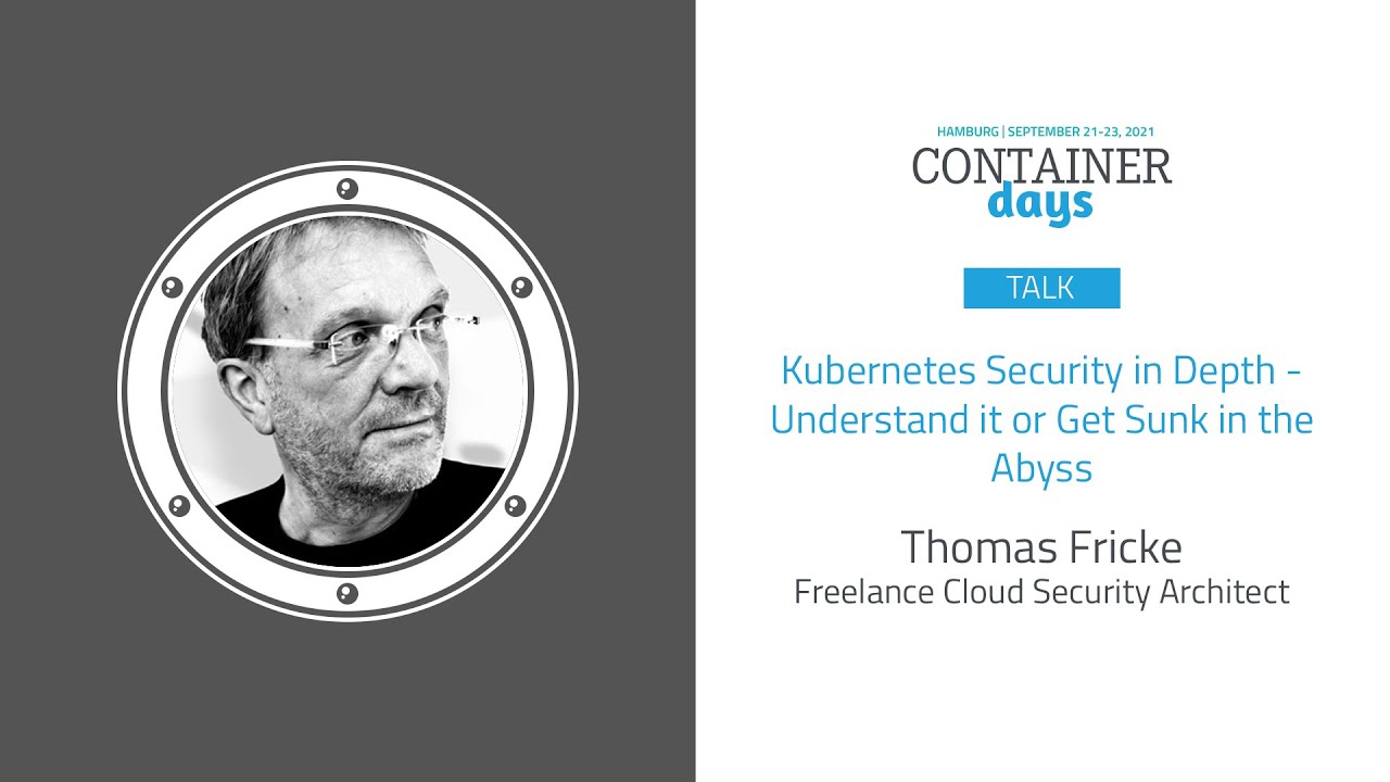Kubernetes Security in Depth - Understand it or Get Sunk in the Abyss