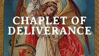 Chaplet of Deliverance (For Spiritual Protection)