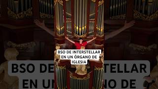 Cumplo mi sueño de tocar Interstellar en un órgano 🎹🌠 #musica #interstellar