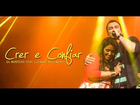 Crer e Confiar  - Gil Monteiro (feat. Lucimare Nascimento)