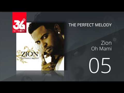 05.  Zion - Oh mami (Audio Oficial) [The Perfect Melody]