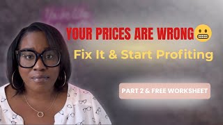 HOW TO RE-PRICE YOUR SERVICES SO YOU’RE ACTUALLY MAKING MONEY | Part 2 