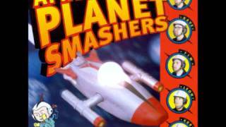 The Planet Smashers - She&#39;s So Hot