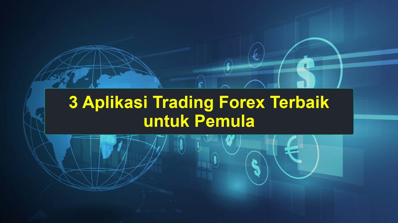 3 Aplikasi Trading Forex Terbaik untuk Pemula | Peringkat Broker Forex Teratas | 0511