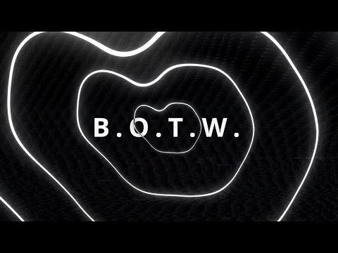 B.O.T.W.