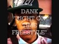 Dank- Right On Time Freestyle