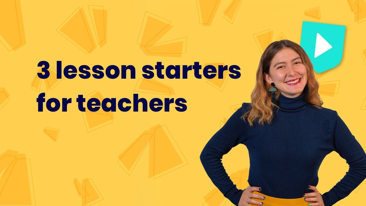 3 lesson starters for teachers