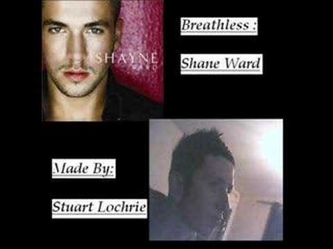 Breathless Remix - Shane Ward . Remix  by Stuart Lochrie