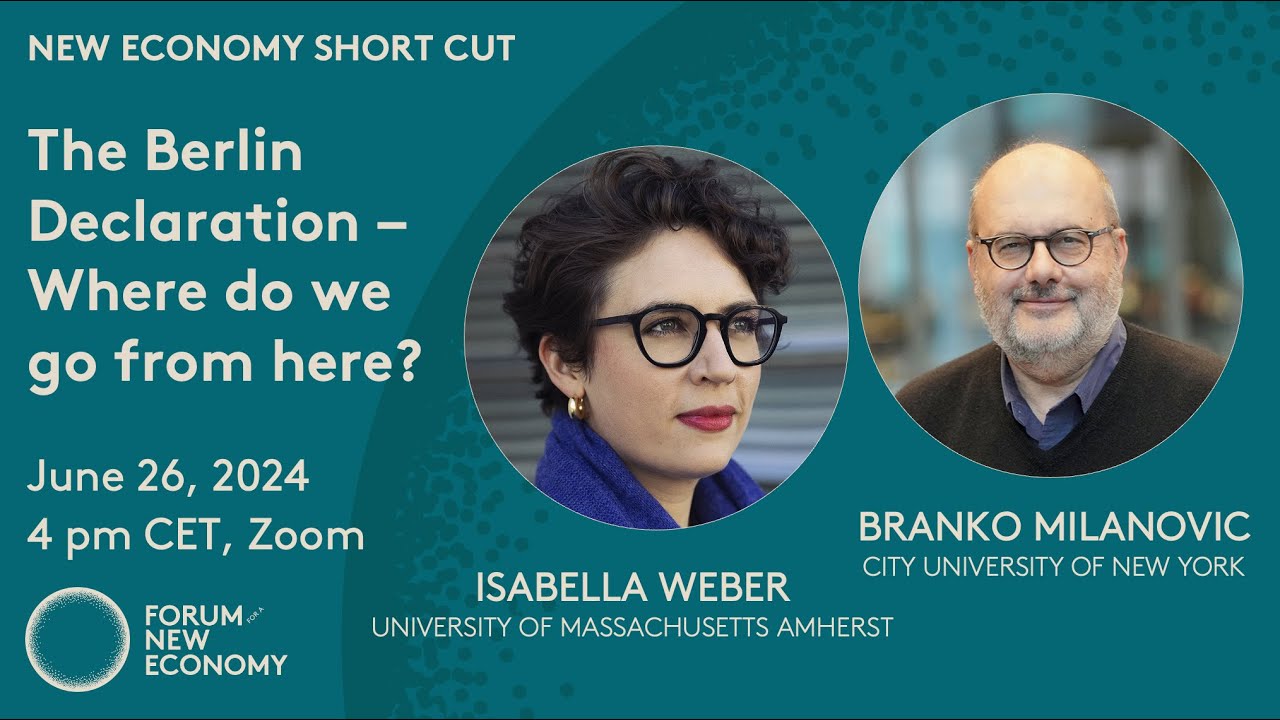 New Economy Short Cut with Isabella Weber and Branko Milanovic on the Berlin Declaration
